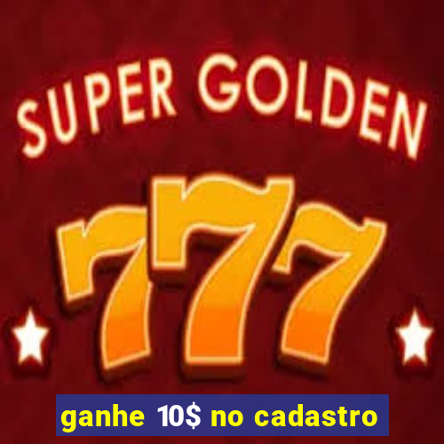 ganhe 10$ no cadastro